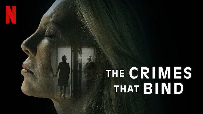 The Crimes That Bind aka Crímenes de familia (2020)