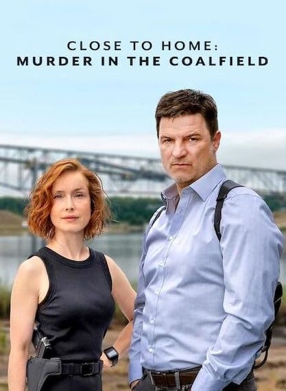 Close to Home: Murder in the Coalfield aka…